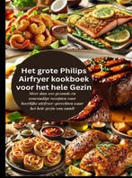 9789403800998 Het grote Philips Airfryer kookboek voor he..., Verzenden, Nieuw, Robinia Leckerstein