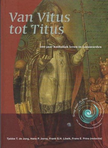 Van Vitus tot Titus - Tj.T. de Jong 9789081483025, Verzenden, Zo goed als nieuw, Tj.T. de Jong