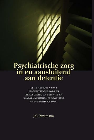 Psychiatrische zorg in en aansluitend aan detentie, Verzenden, Zo goed als nieuw, J.C. Zwemstra
