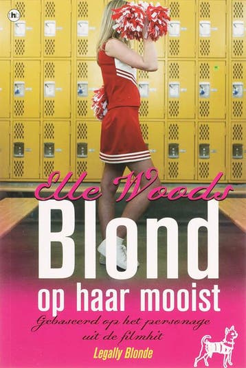 Blond op haar mooist / Elle Woods / 1 - N. Standiford, Verzenden, Gelezen, N. Standiford