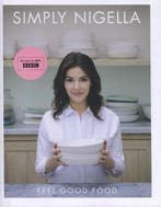 9780701189358 Simply Nigella Feel Good Food | Tweedehands, Boeken, Verzenden, Zo goed als nieuw, Nigella Lawson