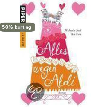Alles wegen Aldi - Michaela Saal 9783492263054, Boeken, Verzenden, Zo goed als nieuw, Michaela Saal