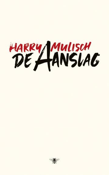 De aanslag - Harry Mulisch 9789023463726, Boeken, Verzenden, Gelezen, Harry Mulisch