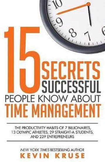 15 Secrets Successful People Know About Time Management, Verzenden, Zo goed als nieuw, Kevin Kruse