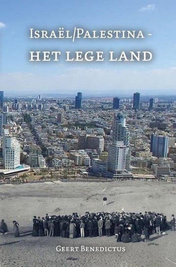 9789403769417 Israel/Palestina - Het lege land, Verzenden, Nieuw, Geert Benedictus