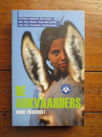 De Arkvaarders - Anne Provoost - Anne Provoost 9789034544964, Verzenden, Gelezen, Anne Provoost