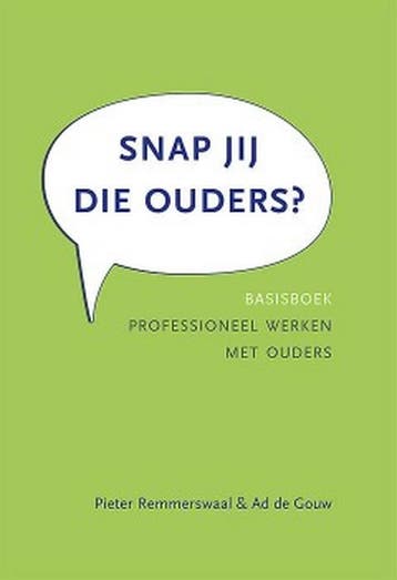 9789088507205 Snap jij die ouders? | Tweedehands, Boeken, Verzenden, Zo goed als nieuw, Pieter Remmerswaal