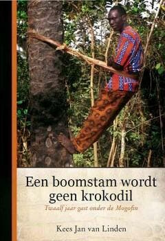 Een boomstam wordt geen krokodil - Kees-Jan van Linden, Verzenden, Gelezen, Kees-Jan van Linden