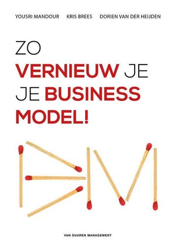 Zo vernieuw je je businessmodel! - Dorien van der Heijden, Verzenden, Zo goed als nieuw, Dorien van der Heijden