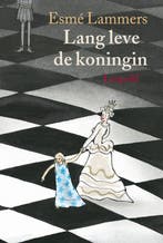 Lang leve de koningin 9789025864361 Esme Lammers, Boeken, Verzenden, Gelezen, Esme Lammers
