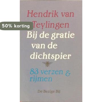 Bij de gratie van de dichtspier 9789023447610, Boeken, Verzenden, Gelezen, H. van Teylingen