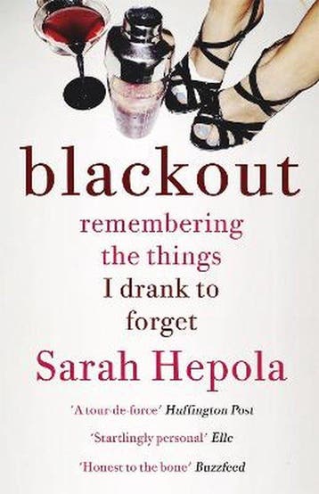 Blackout - Sarah Hepola 9781473616103, Verzenden, Zo goed als nieuw, Sarah Hepola