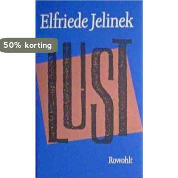Lust - Elfriede Jelinek 9783498033231, Verzenden, Zo goed als nieuw, Elfriede Jelinek