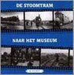 De stoomtram naar het museum / De stoomtrams / 14, Boeken, Verzenden, Zo goed als nieuw, B. van der Heiden