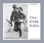 The K98K Rifle | G. Vries; B.J. Martens | Nieuw, Ophalen of Verzenden, Nieuw, G. Vries; B.J. Martens