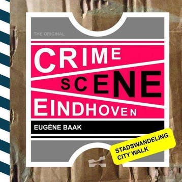 9789402158267 Crime Scene Eindhoven Eugene Baak, Boeken, Verzenden, Nieuw, Eugene Baak