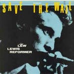 LP gebruikt - Lew Lewis Reformer - Save The Wail, Verzenden, Zo goed als nieuw