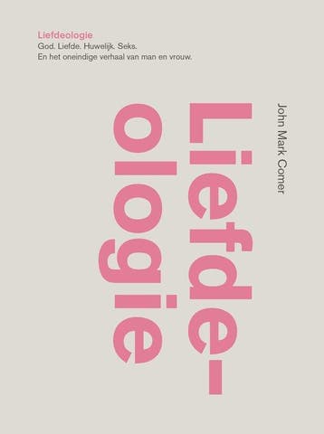 9789082858709 Liefdeologie John Mark Comer, Verzenden, Nieuw, John Mark Comer