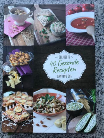 Delisee’s 40 gezonde recepten van ons See, Verzenden, Gezond koken, Nieuw, Marie-Jose Persoon, Frans & Nicole van Meurs