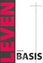LEVEN VANUIT DE BASIS 9789059690820 C.A.J. Goedhart, Boeken, Verzenden, Gelezen, C.A.J. Goedhart