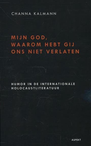 Mijn God, waarom hebt Gij ons niet verlaten? - Channa, Verzenden, Zo goed als nieuw, Channa Kalmann