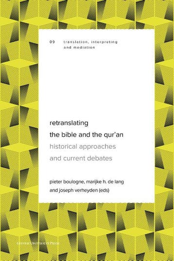 Retranslating The Bible And The Qur’An | Nieuw, Ophalen of Verzenden, Nieuw, Elvira Kulieva; Christian Moe; Johanna Pink; Richard Pleijel; Sohaib Saeed; Alexey B. Somov; Andy Warren-Rothlin; Marija Zlatnar Moe; Naima Afif; Helge Daniëls; Sameh Hanna; Yazid Haroun; Rim Hassen; Hilla Karas
