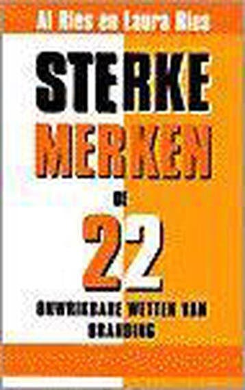 Sterke Merken, de 22 Onwrikbare Wetten van Branding - A., Verzenden, Gelezen, A. Ries