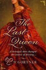 The Last Queen 9780340977682 C.W. Gortner, Verzenden, Gelezen, C.W. Gortner