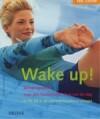 Wake up! / Feel good! 9789044704532 T.M. Jeanmaire, Verzenden, Zo goed als nieuw, T.M. Jeanmaire