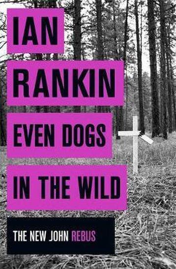 Even Dogs in the Wild - Ian Rankin 9781409159360, Verzenden, Gelezen, Ian Rankin