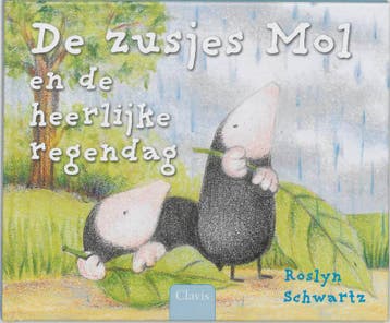 De zusjes Mol en de heerlijke regendag - R. Schwartz, Verzenden, Gelezen, R. Schwartz