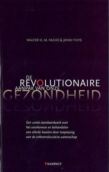 De revolutionaire aanpak van onze gezondheid - W.O.M. Faché, Verzenden, Gelezen, W.O.M. Faché