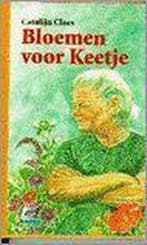 Bloemen voor Keetje 9789026604140 Catalijn Claes, Verzenden, Gelezen, Catalijn Claes