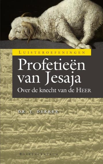 Profetieen van Jesaja / Luisteroefeningen - Jaap Dekker, Verzenden, Zo goed als nieuw, Jaap Dekker