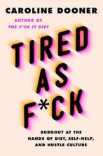 Tired as F*ck 9780063052970 Caroline Dooner, Verzenden, Gelezen, Caroline Dooner