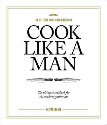 Cook Like A Man 9780752265537 Movember, Verzenden, Gelezen, Movember
