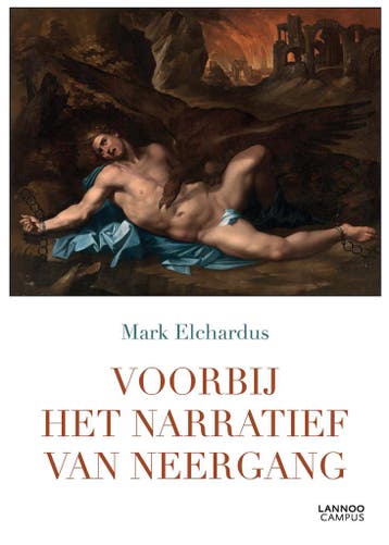 Voorbij het narratief van neergang 9789401429122, Verzenden, Zo goed als nieuw, Mark Elchardus