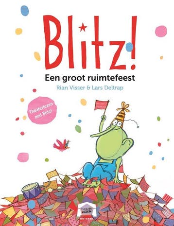9789025778194 Theaterlezen - Blitz! Een groot ruimtefeest, Verzenden, Nieuw, Rian Visser