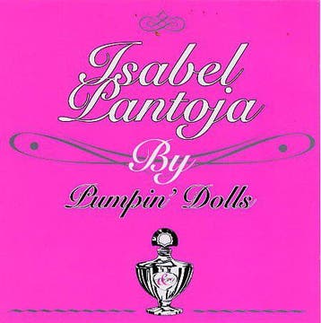 cd - Pumpin Dolls - Isabel Pantoja By Pumpin Dolls, Verzenden, Zo goed als nieuw