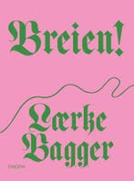 Breien! 9789068688689 Laerke Bagger, Boeken, Verzenden, Zo goed als nieuw, Laerke Bagger