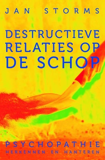 Destructieve relaties op de schop - Jan Storms 9789020211061, Verzenden, Zo goed als nieuw, Jan Storms