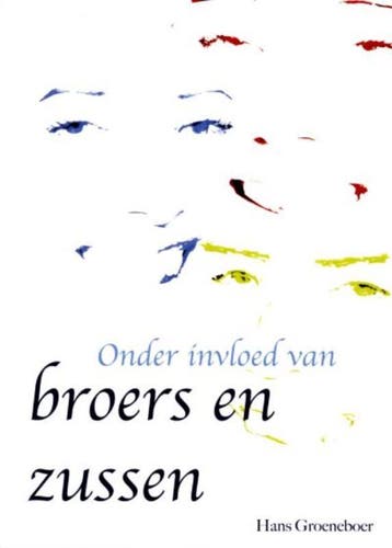 ONDER INVLOED VAN BROERS EN ZUSSEN - J.F.M. Groeneboer, Verzenden, Gelezen, J.F.M. Groeneboer