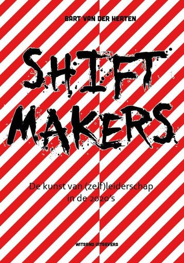 Shiftmakers - Bart Van der Herten 9789492934871, Boeken, Verzenden, Gelezen, Bart Van der Herten