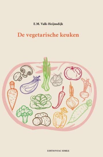 9789491982040 De vegetarische keuken E.M. Valk-Heijnsdijk, Verzenden, Nieuw, E.M. Valk-Heijnsdijk