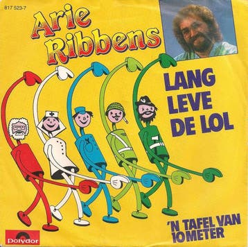 vinyl single 7 inch - Arie Ribbens - Lang Leve De Lol, Verzenden, Zo goed als nieuw, 7 inch, Pop