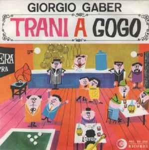 vinyl single 7 inch - Giorgio Gaber - Trani A Gogo, Verzenden, Zo goed als nieuw, 7 inch, Pop