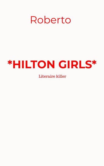 Hilton Girls | Rob de Looze | Nieuw, Ophalen of Verzenden, Nieuw, Rob de Looze