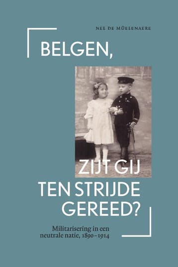 Belgen, Zijt Gij Ten Strijde Gereed? | Nel De Mûelenaere, Ophalen of Verzenden, Nieuw, Nel De Mûelenaere
