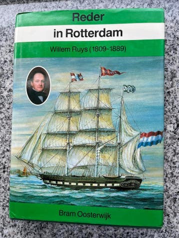 Reder in Rotterdam – Willem Ruys (1809 – 1889), Verzenden, Bram Oosterwijk, 20e eeuw of later, Gelezen