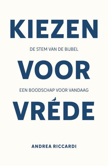 Kiezen voor vrede - Andrea Riccardi 9789493395268, Verzenden, Gelezen, Andrea Riccardi